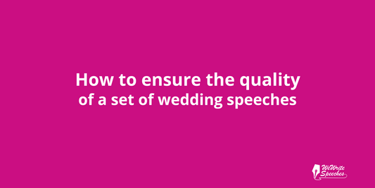 How to ensure the quality of a set of wedding speeches