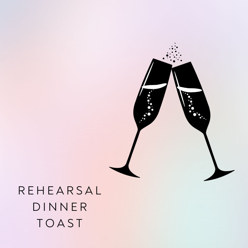Wedding Rehearsal Dinner Toast